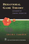 NewAge Behavioral Game Theory : Experiments in Strategic Interaction